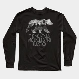 The Mountains Are Calling And I Must Go camping gift Long Sleeve T-Shirt